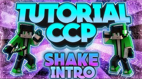 [TUTORIAL CCP]||[CARA SHAKE INTRO DI CCP]