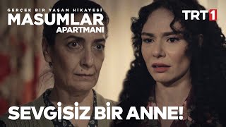 Sevgisiz Bir Anne, Sevgisiz Bir Genç Kız... | Masumlar Apartmanı 20. Bölüm