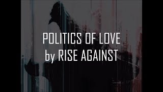 Watch Rise Against Politics Of Love video