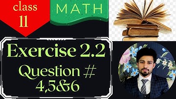 11Th Class Math Chapter 2 | Exercise 2.2 Complete | Q#4 to 6 Sets, Functions And Groups | Atif