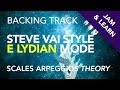 STEVE VAI Style *Learn &amp; Play* BACKING TRACK E Lydian *RE-MASTERED