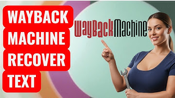 How to Recover Text from an Old Website Using Wayback Machine