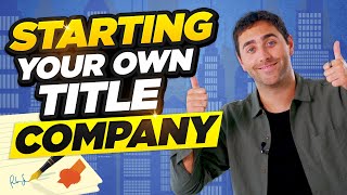 Why I Started My Own Title Company