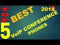 Top 5 best voip conference phones 2018