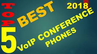 Top 5 Best Voip Conference Phones 2018
