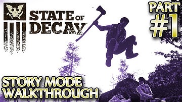 Ⓦ State of Decay Walkthrough ▪ Part 1 - Intro