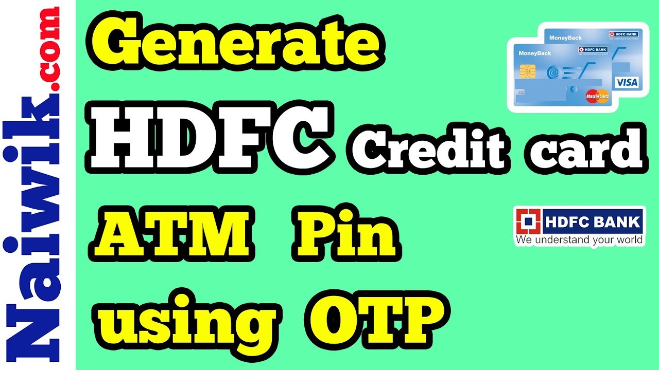 How to Generate HDFC Bank Credit card Pin using OTP at ATM machine