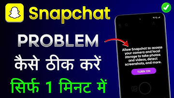 Snapchat Problem !! Allow Snapchat To Access Your Camera And Local Storage To Take Photos And Videos