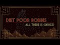 Dirt poor robins  all there is official audio and lyrics