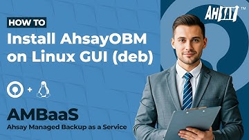 How to install AhsayOBM on Linux GUI (deb) (AMBaaS version)?