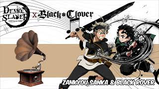 Demon Slayer x Black Clover Opening Instrumental Cover | Zankyou Sanka mix Black Rover