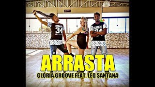 Arrasta - Glória Groove feat. Léo Santana - Coreografia