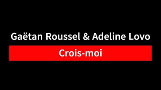 Karaoké - Gaëtan Roussel & Adeline Lovo - Crois-moi - (2023) - Paroles- Lyrics - Letras - Testi