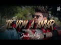 TE VOY A AMAR - Jonathan Moly (Video Oficial)