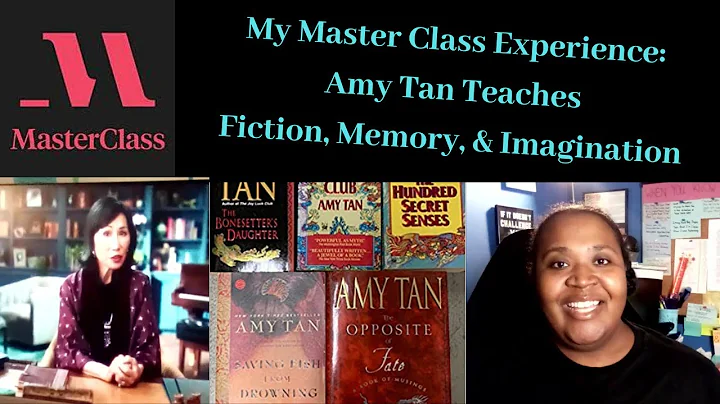 My Master Class Experience Amy Tan Teaches Fiction...