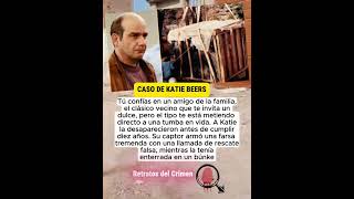 CASO DE KATIE BEERS #CasosReales #HistoriasReales  #CrimenReal #Justicia