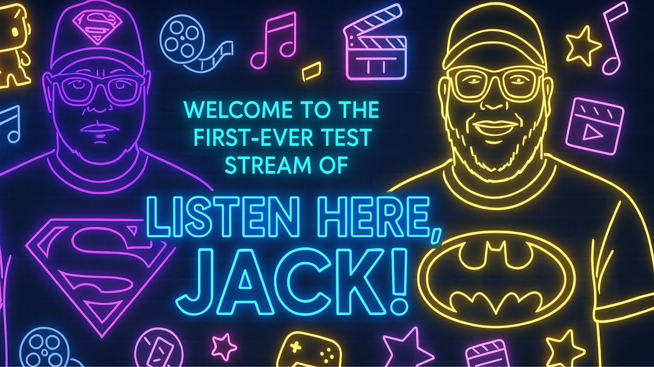 🎙️ Listen Here, Jack!   Our First Ever Test Stream Unfiltered Pop Culture Talk!