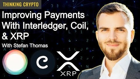 Stefan Thomas Coil CEO Interview - Interledger, Coil, Ripple XRP, Locked Bitcoin & Web Monetization