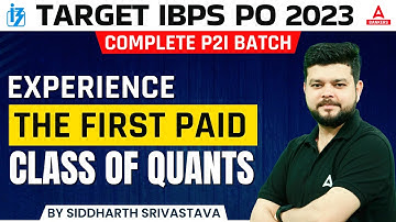 TARGET IBPS PO 2023 | Experience The First Paid Class of Quants by Siddharth Srivastava