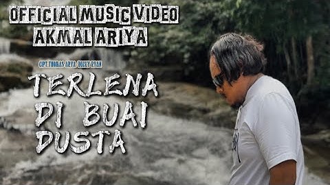 Akmal Ariya-Terlena Di Buai Dusta(Official Music Video) COVER