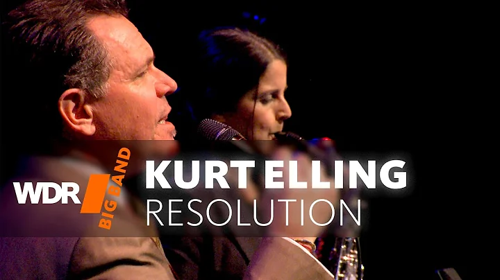 Kurt Elling feat. by WDR BIG BAND - Resolution | F...