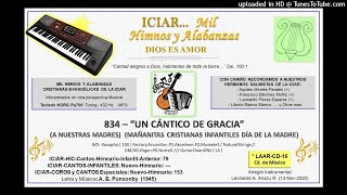 Video thumbnail of "834 - UN CÁNTICO DE GRACIA  ("A NUESTRAS MADRES")  (Mañanitas Cristianas Infantiles Día de la Madre)"