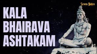 Kala Bhairava Ashtakam | Powerful Devotional Chant | Nagaraju Talluri | Nihal | Seven Notes Media