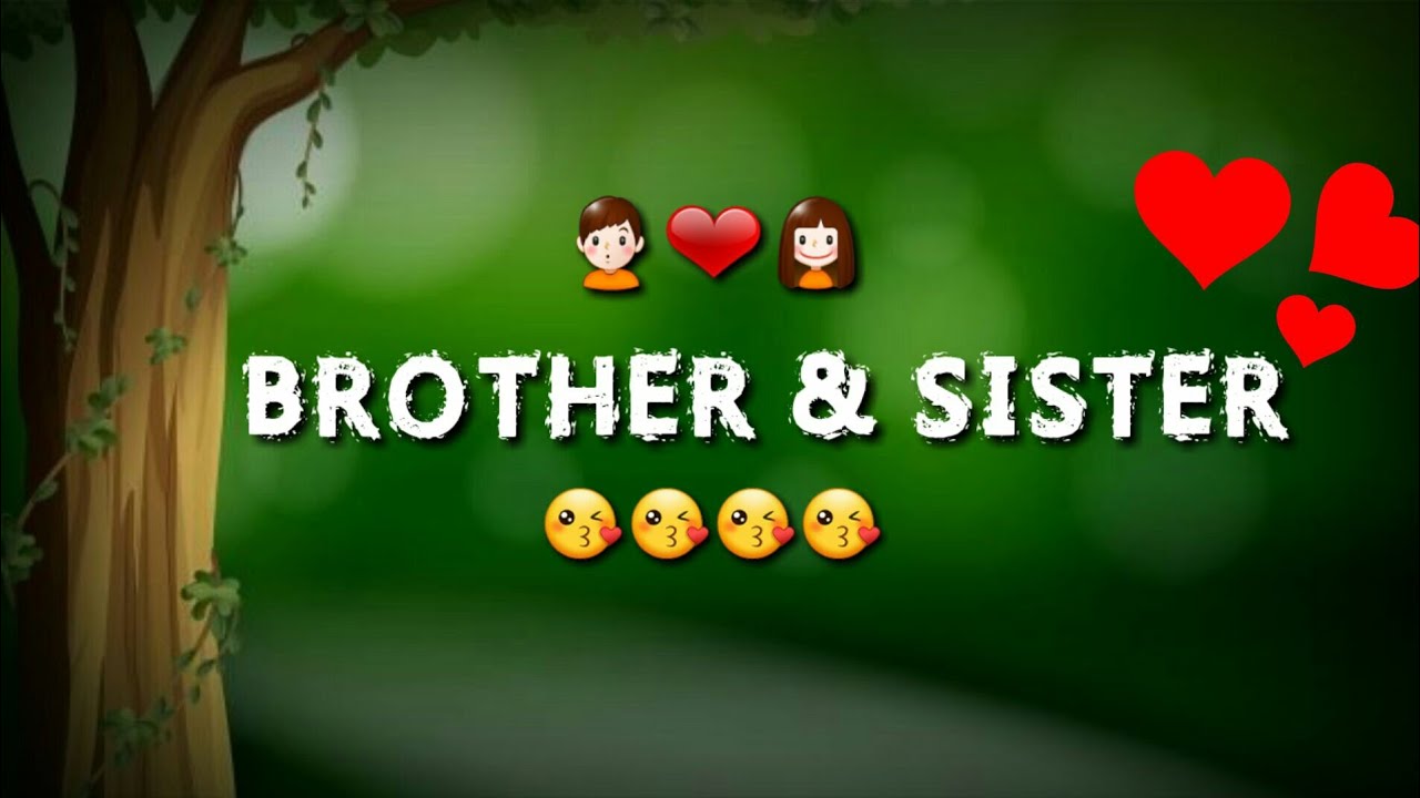 Brother & Sister Love || Whatsapp Status || 30 Sec || Brothers ...