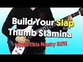 Build Your Slap Thumb Stamina With This Nasty Riff!