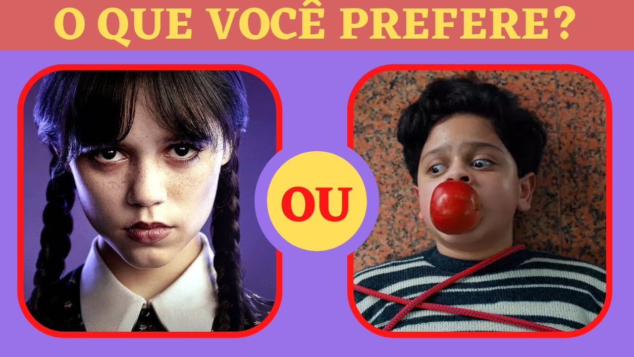 🕸️O Que Você Prefere? - JOGO DAS ESCOLHAS - SÉRIE WANDINHA 