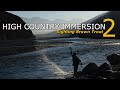 High country immersion  fly fishing brown trout in a ginclear mountain river  part 2