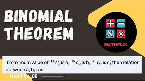 D2_If maximum value of 19Cp is a, 20Cq is b, and 21Cr is c, then relation between a,b,c is
