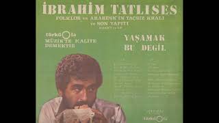 İbrahim Tatlıses - Ne Dedim De (Uzun Hava)