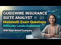 Guidewire InsuranceSuite Analyst Mammoth Exam Questions - Difficulty Level Explained with Examples