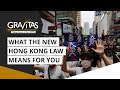 Gravitas: What the new Hong Kong law means for you