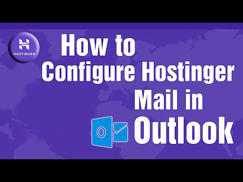 How to Configure Hostinger  Mail in Outlook 2007/ 2010/ 2013