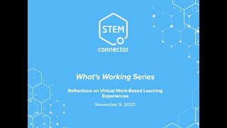 What’s Working Webinar: Reflections on Virtual, Work-Based Learning Experiences