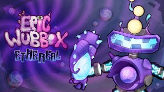 Ethereal Epic Wubbox [My Singing Monsters] [Mods]