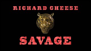 Watch Richard Cheese Savage video