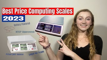 Best Price Computing Scale (Legal for Trade) for Farmers Markets in 2023