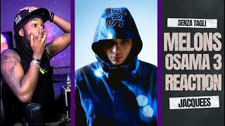 [no tagli] Melons - Osama 3 | Reaction Jacquees
