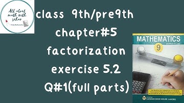 class 9th/pre 9th chapter 5 factorization exercise 5.2 question 1full parts maths