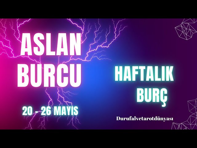 ASLAN BURCU ♌️ 20 - 26 MAYIS HAFTASI 🍀 HAFTALIK TAROT AÇILIMI #tarot #keşfet #durufalvetarotdünyası class=