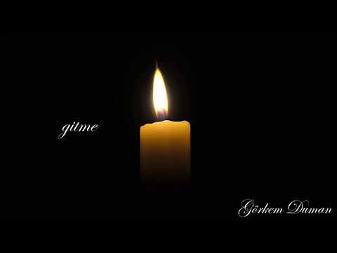 Duman (görkem)  - GİTME Şiiri