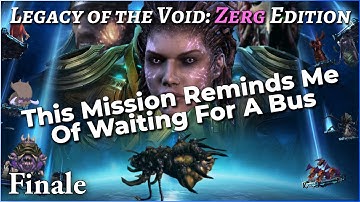 Legacy of the Void: Zerg Edition! - Finale