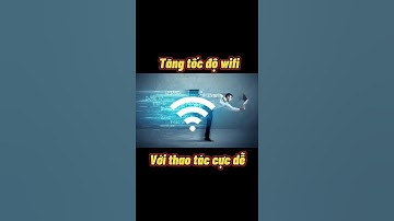 Tăng tốc độ wifi nhà bạn với thao tác cực dễ #Shorts