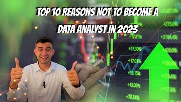 Top 10 Reasons Not to Become a Data Analyst in 2023