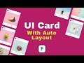 UI Card Designed with Auto Layout - Figma Crash Course