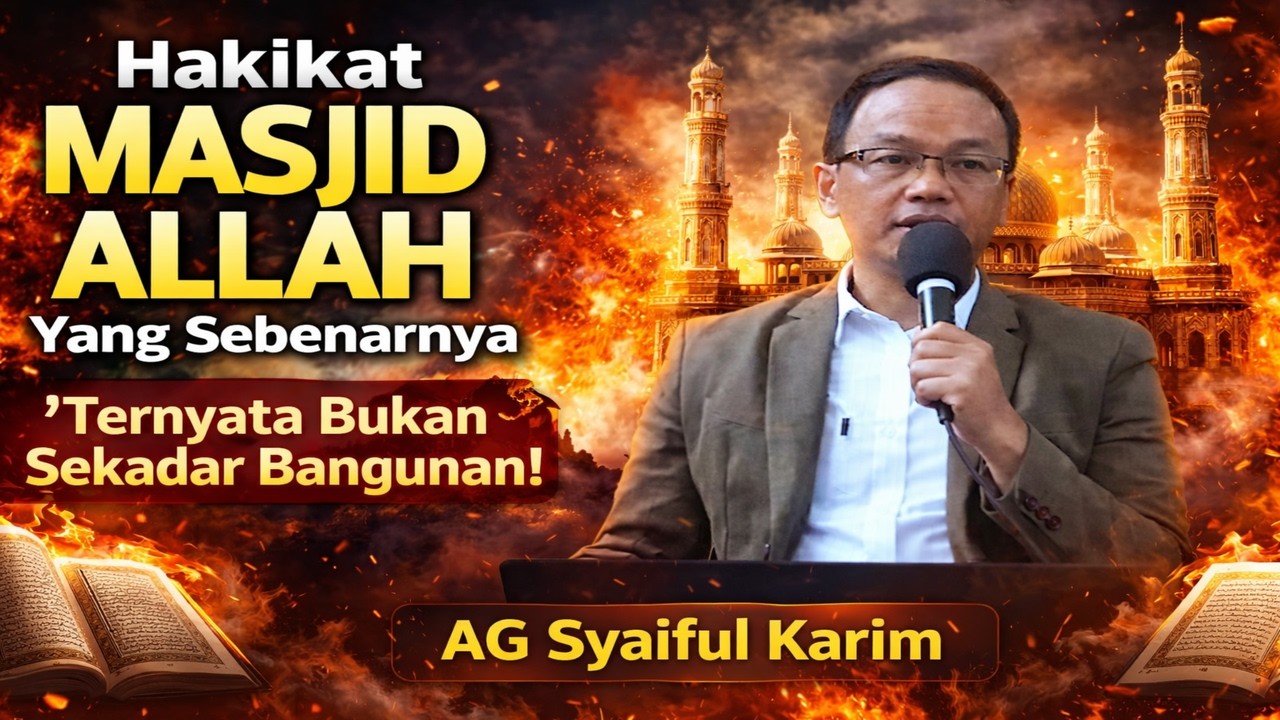 TERNYATA MASJID ALLAH BUKAN HANYA TEMBOK DAN KUBAH!‼️AG Syaiful Karim
