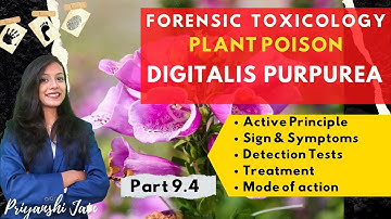Digitalis Purpurea  | Cardiac Poison | Forensic Toxicology | Plant poison | Priyanshi Jain